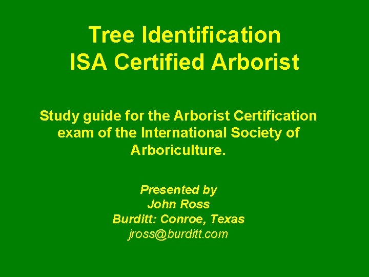 Tree Identification ISA Certified Arborist Study guide for the Arborist Certification exam of the