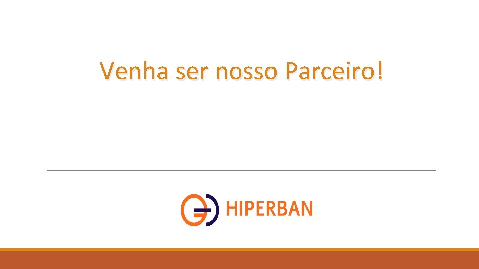 Venha ser nosso Parceiro! 