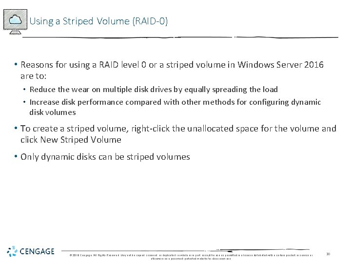 Using a Striped Volume (RAID-0) • Reasons for using a RAID level 0 or