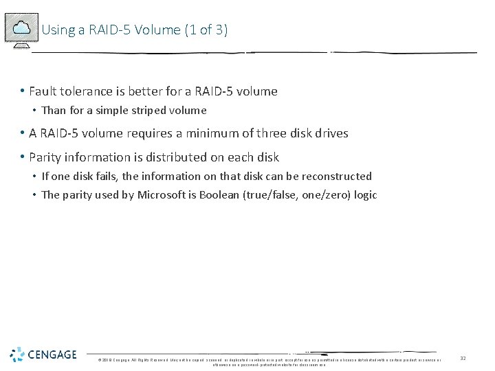 Using a RAID-5 Volume (1 of 3) • Fault tolerance is better for a
