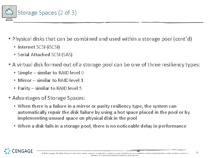 Storage Spaces (2 of 3) • Physical disks that can be combined and used