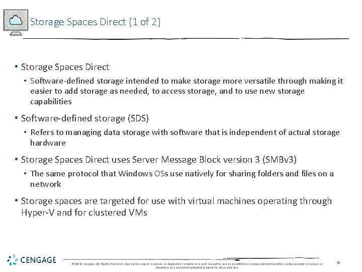 Storage Spaces Direct (1 of 2) • Storage Spaces Direct • Software-defined storage intended