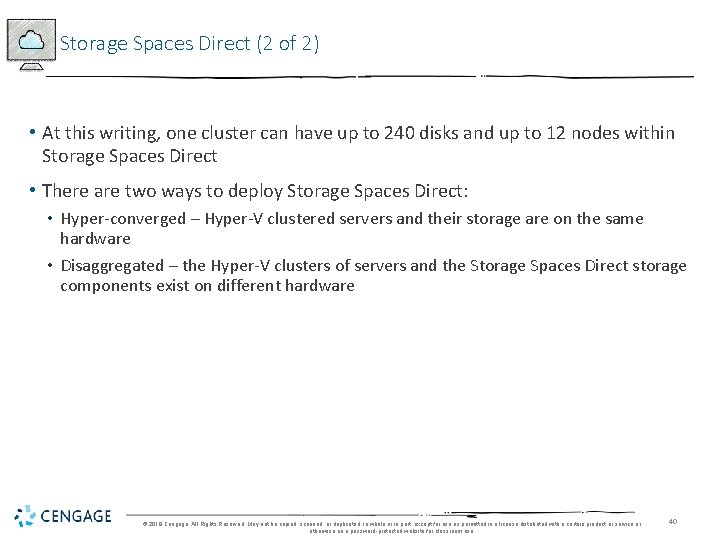 Storage Spaces Direct (2 of 2) • At this writing, one cluster can have