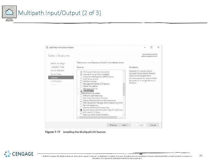 Multipath Input/Output (2 of 3) © 2018 Cengage. All Rights Reserved. May not be