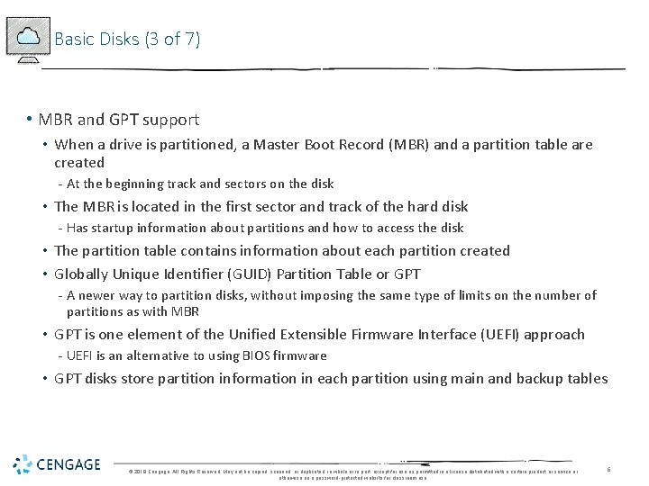 Basic Disks (3 of 7) • MBR and GPT support • When a drive
