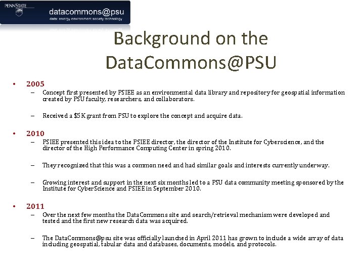 Background on the Data. Commons@PSU • • • 2005 – Concept first presented by
