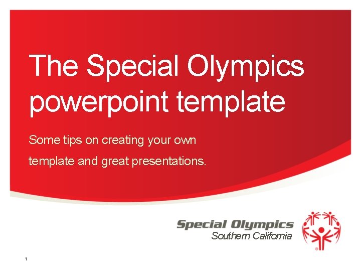 The Special Olympics powerpoint template Some tips on creating your own template and great