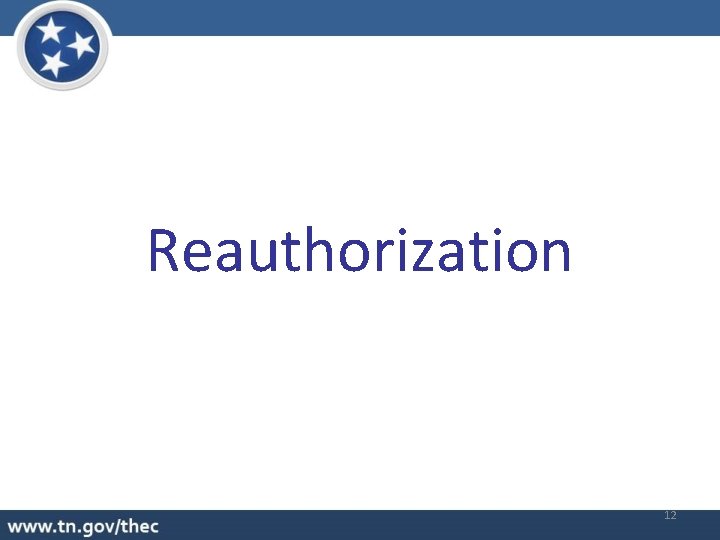 Reauthorization 12 