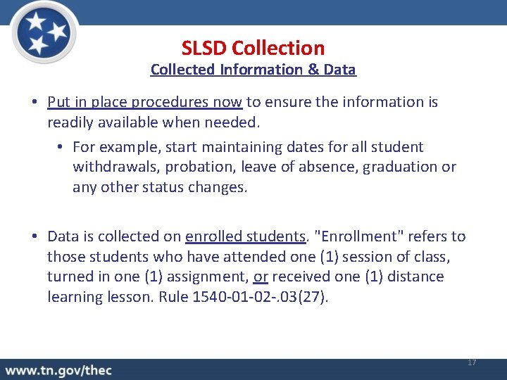 SLSD Collection Collected Information & Data • Put in place procedures now to ensure