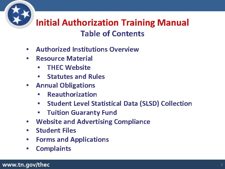 Initial Authorization Training Manual Table of Contents • Authorized Institutions Overview • Resource Material