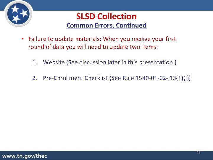 SLSD Collection Common Errors, Continued • Failure to update materials: When you receive your