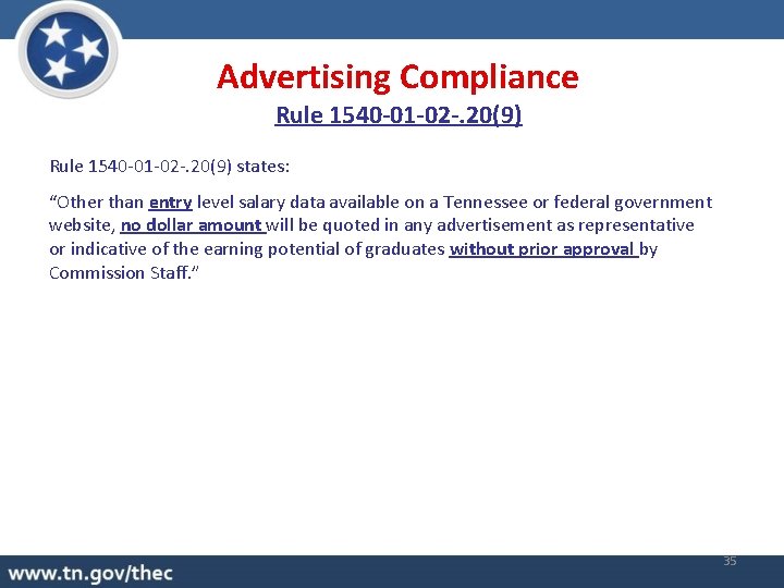 Advertising Compliance Rule 1540 -01 -02 -. 20(9) states: “Other than entry level salary