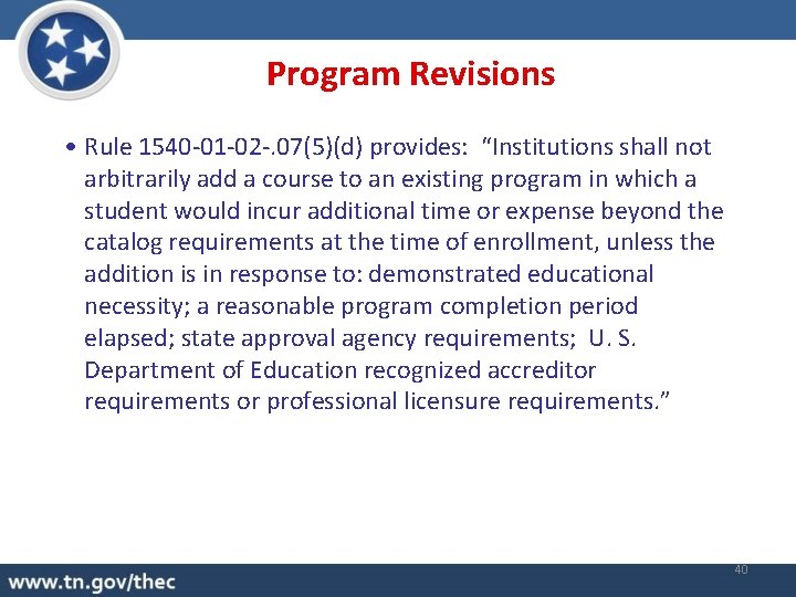 Program Revisions • Rule 1540 -01 -02 -. 07(5)(d) provides: “Institutions shall not arbitrarily