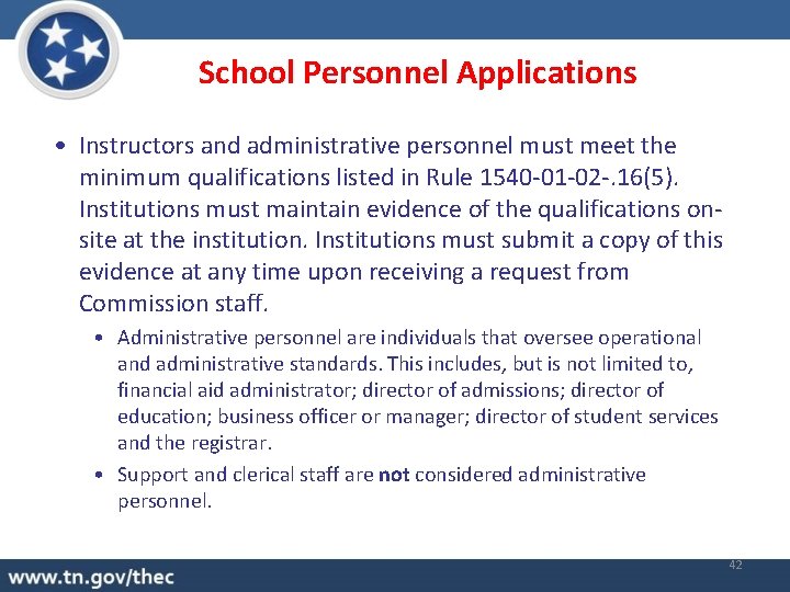 School Personnel Applications • Instructors and administrative personnel must meet the minimum qualifications listed