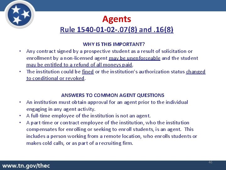 Agents Rule 1540 -01 -02 -. 07(8) and. 16(8) WHY IS THIS IMPORTANT? •