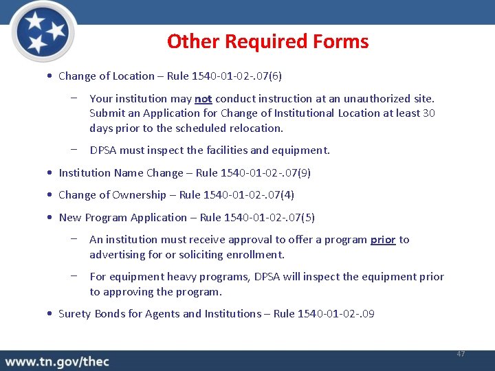 Other Required Forms • Change of Location – Rule 1540 -01 -02 -. 07(6)