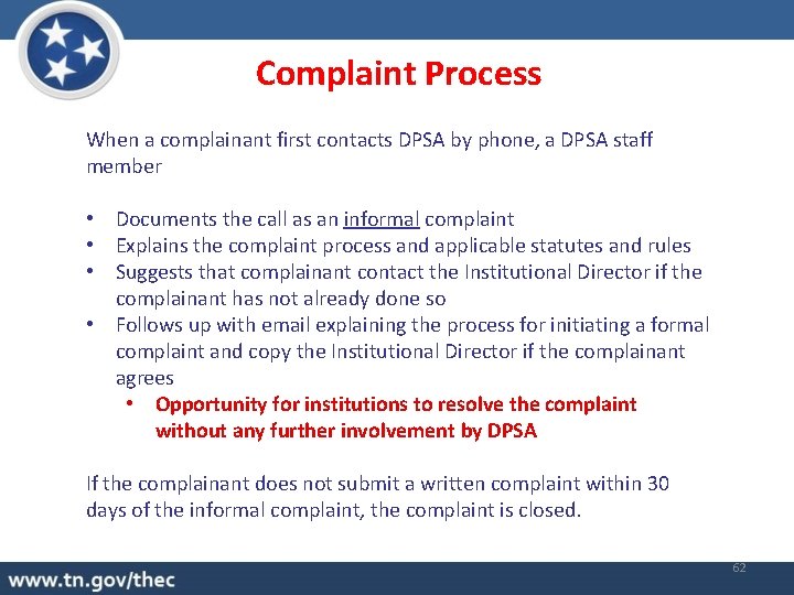 Complaint Process When a complainant first contacts DPSA by phone, a DPSA staff member