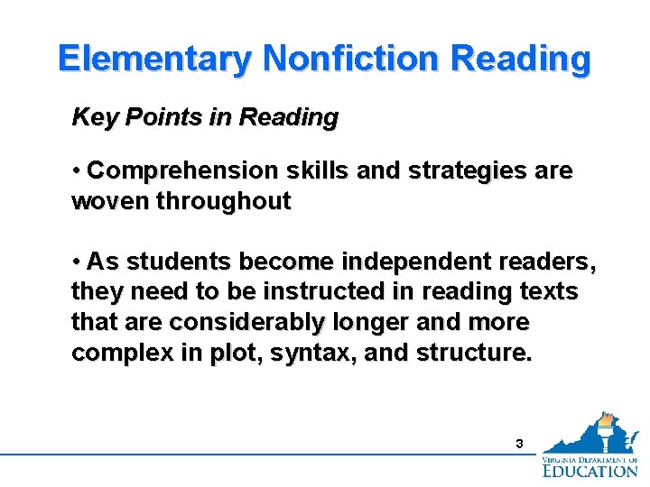 Elementary Nonfiction Reading Key Points in Reading • Comprehension skills and strategies are woven
