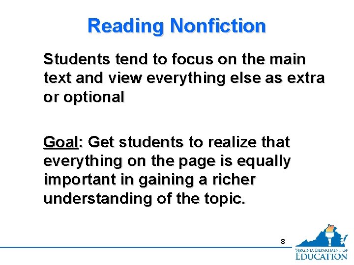 Reading Nonfiction Students tend to focus on the main text and view everything else