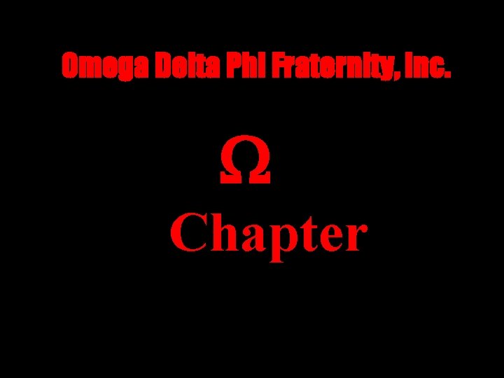 Omega Delta Phi Fraternity, Inc. W Chapter 