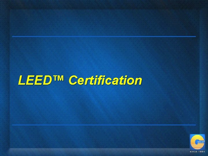 LEED™ Certification 