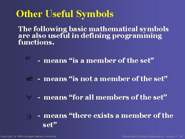 Other Useful Symbols The following basic mathematical symbols are also useful in defining programming