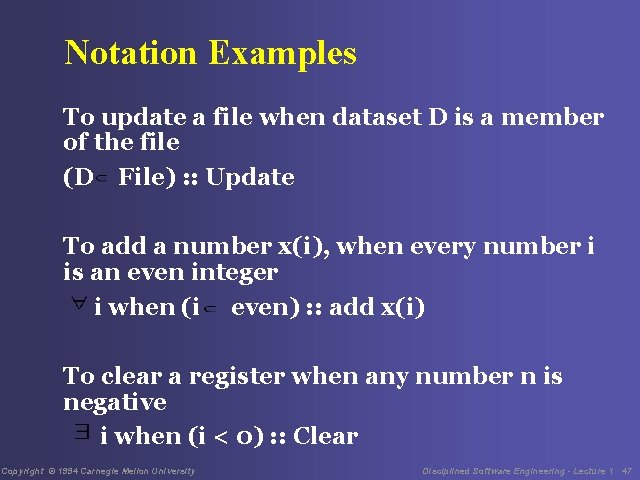 Notation Examples To update a file when dataset D is a member of the