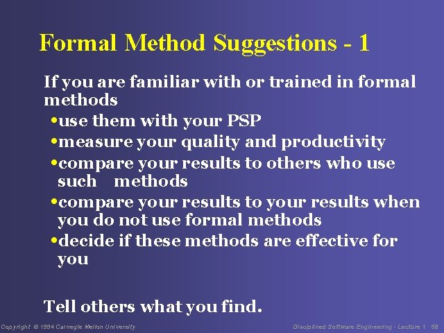 Formal Method Suggestions - 1 If you are familiar with or trained in formal