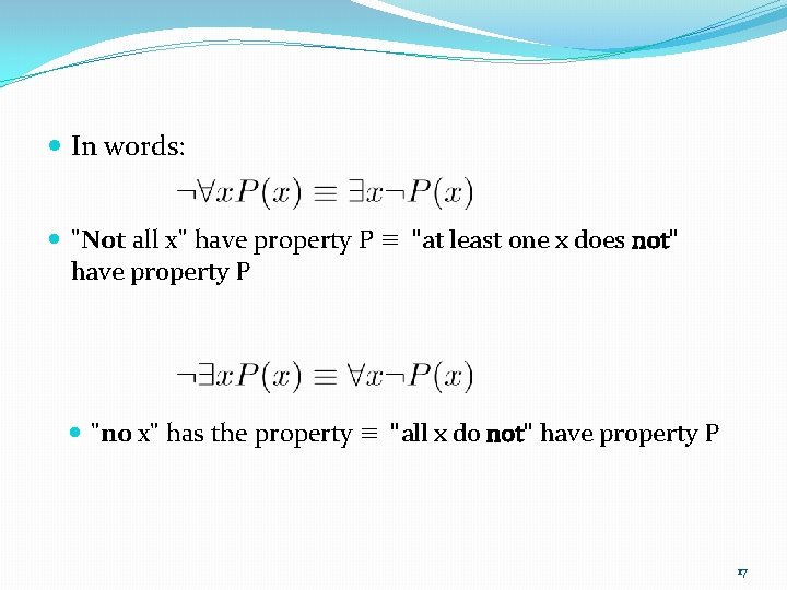  In words: "Not all x" have property P ≡ "at least one x