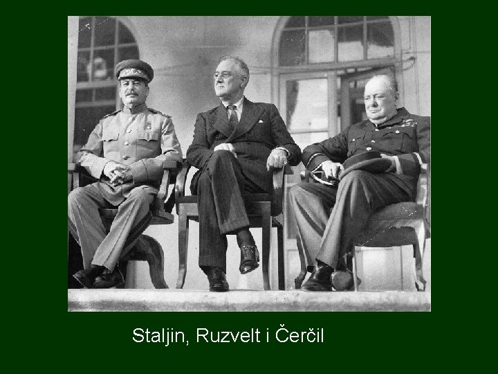 Staljin, Ruzvelt i Čerčil 
