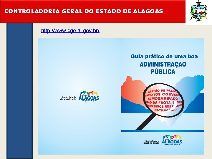 CONTROLADORIA GERAL DO ESTADO DE ALAGOAS http: //www. cge. al. gov. br/ 