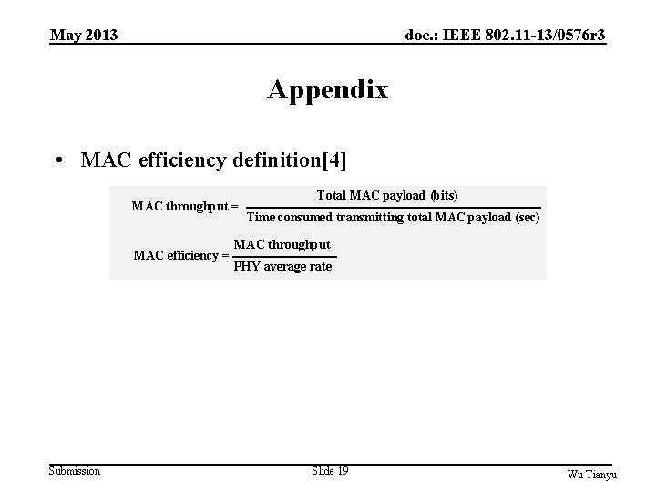 May 2013 doc. : IEEE 802. 11 -13/0576 r 3 Appendix • MAC efficiency