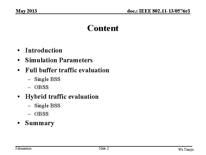 May 2013 doc. : IEEE 802. 11 -13/0576 r 3 Content • Introduction •