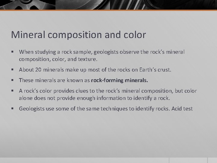 Classifying rocks Coulter Mineral composition and color When