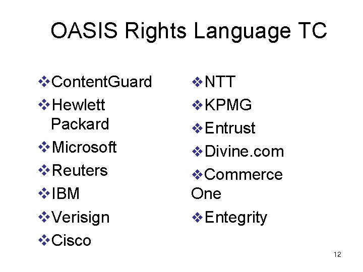OASIS Rights Language TC v. Content. Guard v. Hewlett Packard v. Microsoft v. Reuters