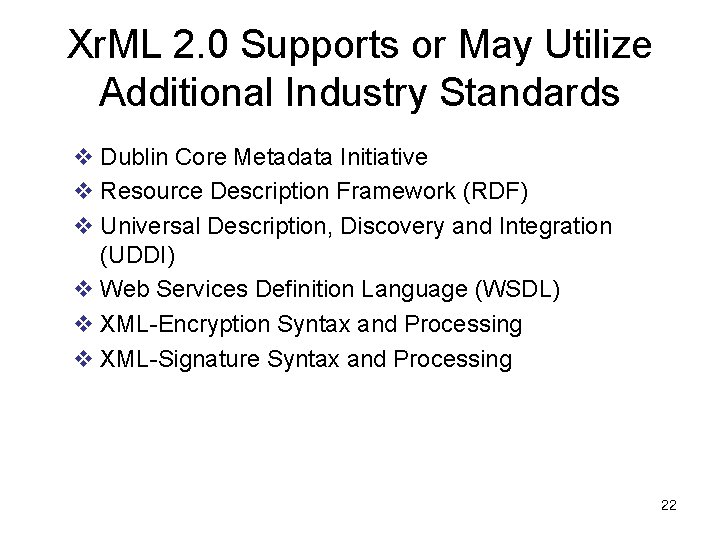 Xr. ML 2. 0 Supports or May Utilize Additional Industry Standards v Dublin Core