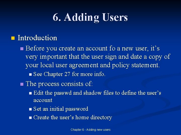 6. Adding Users n Introduction n Before you create an account fo a new
