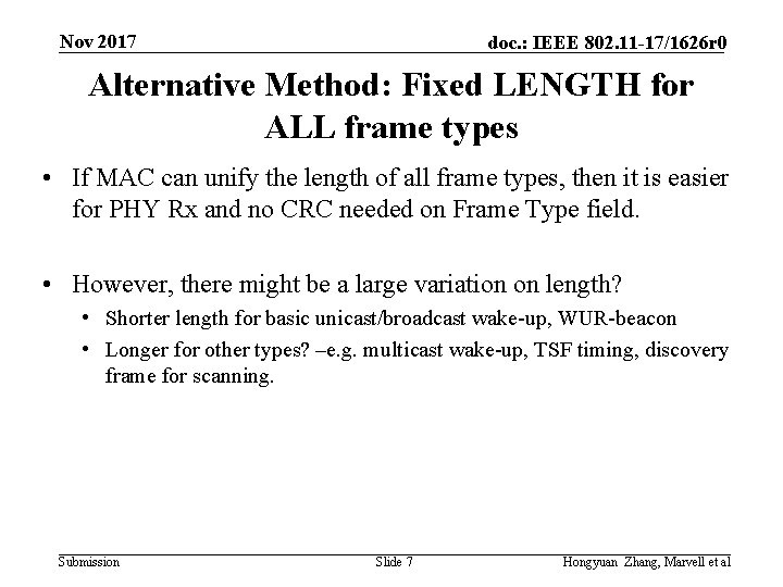 Nov 2017 doc. : IEEE 802. 11 -17/1626 r 0 Alternative Method: Fixed LENGTH