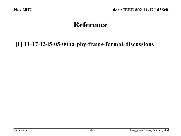 Nov 2017 doc. : IEEE 802. 11 -17/1626 r 0 Reference [1] 11 -17