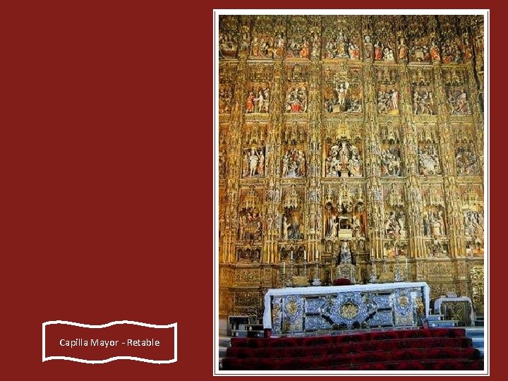 Capilla Mayor - Retable 