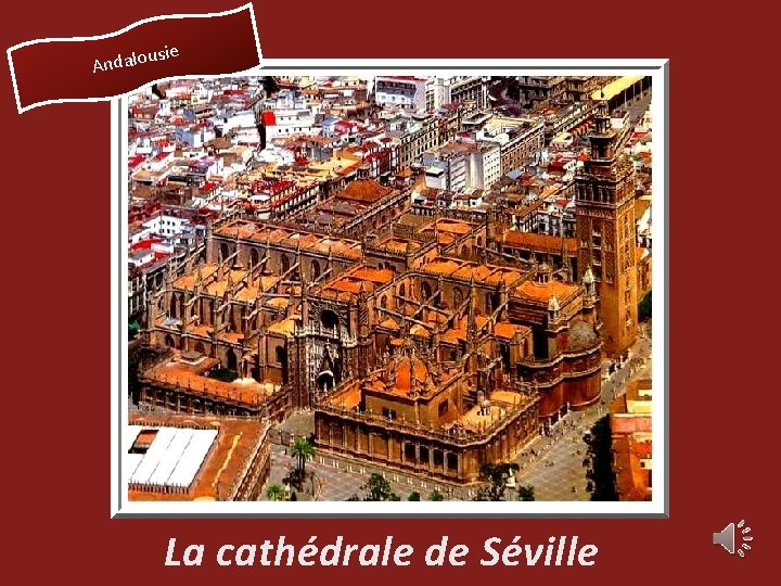 Andalo usie La cathédrale de Séville 