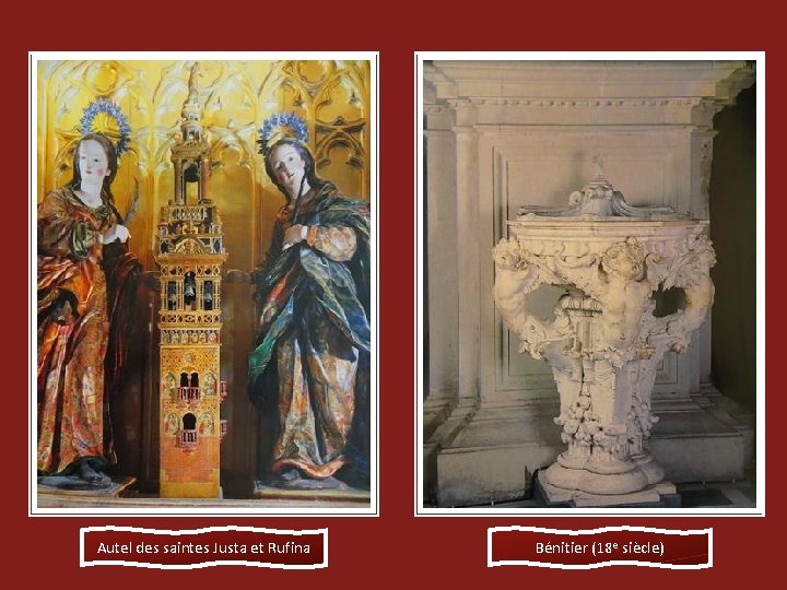Autel des saintes Justa et Rufina Bénitier (18 e siècle) 