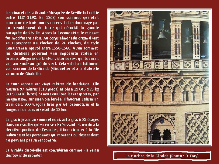 Le minaret de la Grande Mosquée de Séville fut édifié entre 1184 -1198. En