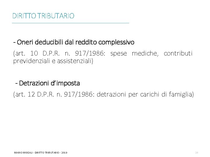 DIRITTO TRIBUTARIO ________________________________________________________________________ - Oneri deducibili dal reddito complessivo (art. 10 D. P. R.