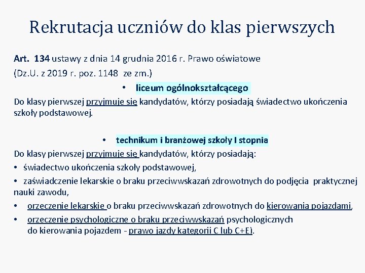 Rekrutacja uczniów do klas pierwszych Art. 134 ustawy z dnia 14 grudnia 2016 r.