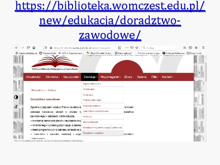 https: //biblioteka. womczest. edu. pl/ new/edukacja/doradztwozawodowe/ 