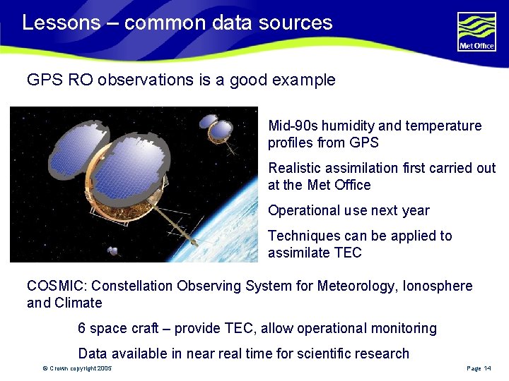 Lessons – common data sources GPS RO observations is a good example Mid-90 s