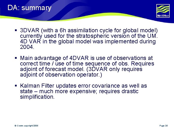 DA: summary § 3 DVAR (with a 6 h assimilation cycle for global model)