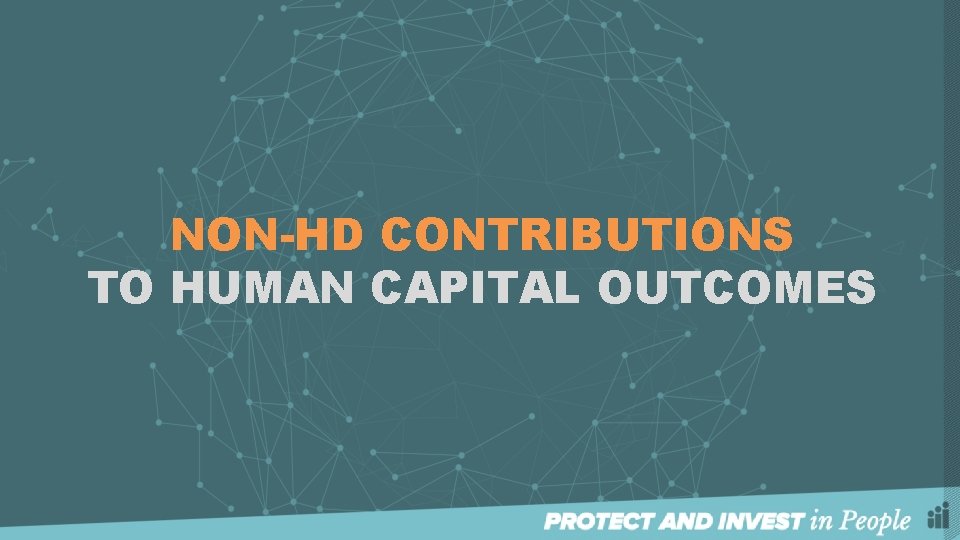 NON-HD CONTRIBUTIONS TO HUMAN CAPITAL OUTCOMES 