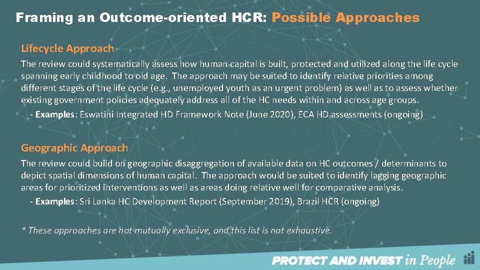 Framing an Outcome-oriented HCR: Possible Approaches Lifecycle Approach The review could systematically assess how